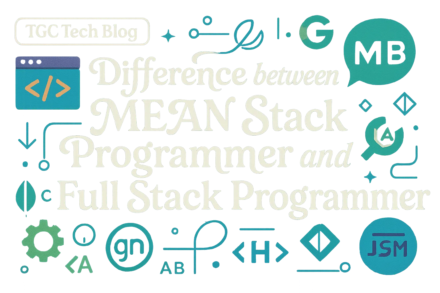 Difference between MEAN Stack Programmer and Full Stack Programmer